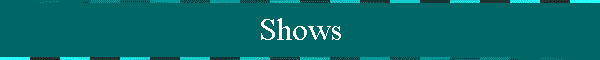 Shows